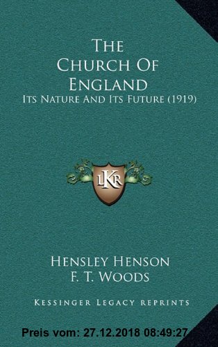 Gebr. - The Church of England: Its Nature and Its Future (1919)
