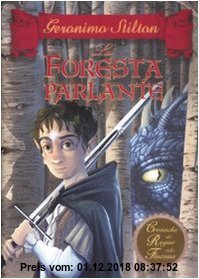 Gebr. - La foresta parlante. Cronache del Regno della Fantasia