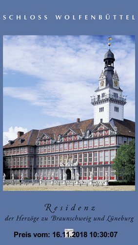 Gebr. - Kurzführer Schloss Wolfenbüttel: Residenz der Herzöge zu Braunschweig und Lüneburg