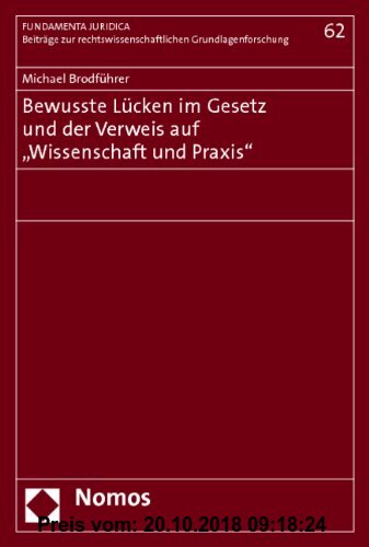 Gebr. - Bewusste Lücken im Gesetz und der Verweis auf Wissenschaft und Praxis