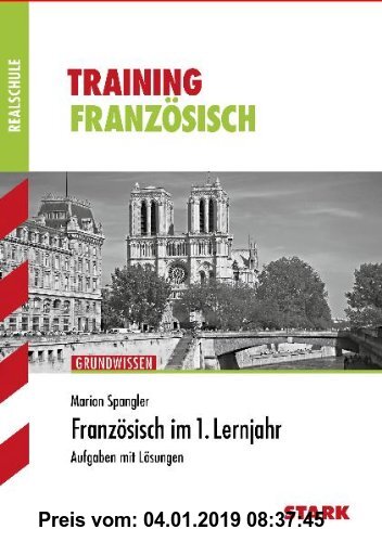 Gebr. - Training Realschule Französisch / Französisch im 1. Lernjahr.: Grundwissen: Aufgaben mit Lösungen. Realschule