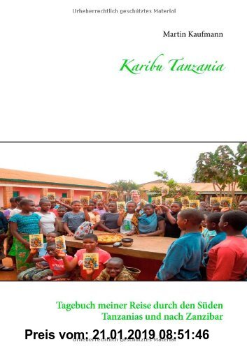 Gebr. - Karibu Tanzania: Tagebuch meiner Reise durch den Süden Tanzanias und nach Zanzibar
