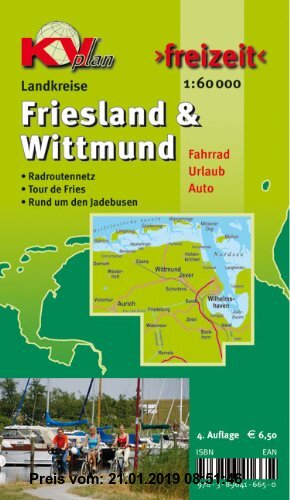 Gebr. - Friesland/Wittmund und Wilhelmshaven: Landkreiskarten incl. Inseln, Radroutennetz und Jadebusenumrundung. 1:60.000