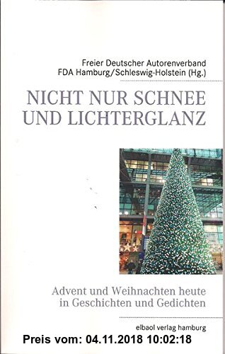 Gebr. - NICHT NUR SCHNEE UND LICHTERGLANZ: Advent und Weihnachten heute in Geschichten und Gedichten
