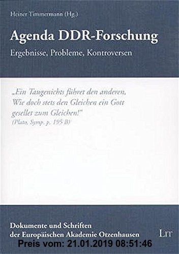 Agenda DDR-Forschung: Ergebnisse, Probleme, Kontroversen (Dokumente und Schriften der Europäischen Akademie Otzenhausen)