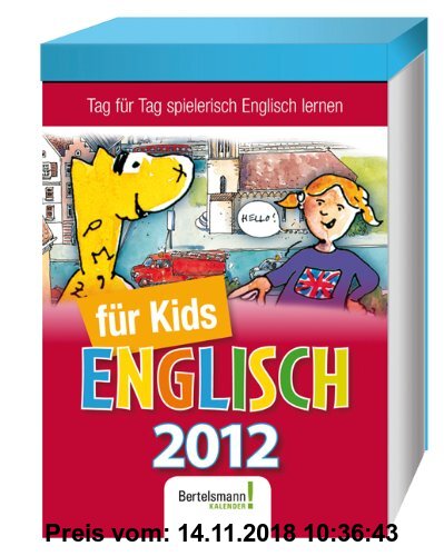 Gebr. - Bertelsmann Sprachkalender Englisch für Kids 2012: Tag für Tag spielend Englisch lernen. Text-Abreißkalender