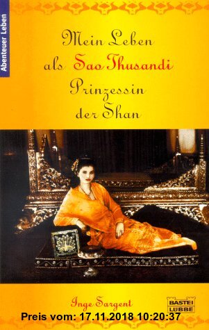 Mein Leben als Sao Thusandi - Prinzessin der Shan (Abenteuer Leben. Bastei Lübbe Taschenbücher)
