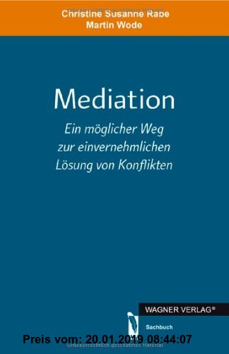 Gebr. - Mediation: Ein möglicher Weg zur einvernehmlichen Lösung von Konflikten