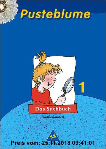 Gebr. - Pusteblume Sachunterricht - Ausgabe 2004-2006: Pusteblume. Das Sachbuch - Ausgabe 2005 Sachsen-Anhalt: Schülerband 1