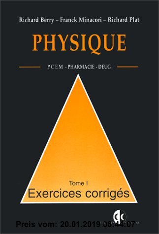 Gebr. - PHYSIQUE PCEM PHARMACIE DEUG B EXERCICES CORRIGES. : Tome 1