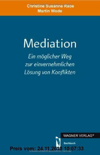 Gebr. - Mediation: Ein möglicher Weg zur einvernehmlichen Lösung von Konflikten