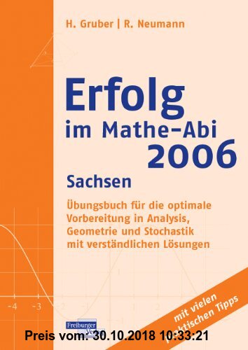 Gebr. - Erfolg im Mathe-Abi 2006 Sachsen: Übungsbuch für die optimale Vorbereitung in Analysis, Geometrie und Stochastik mit verständlichen Lösungen