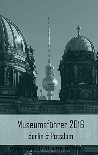 Gebr. - Museumsführer 2016 Berlin & Potsdam