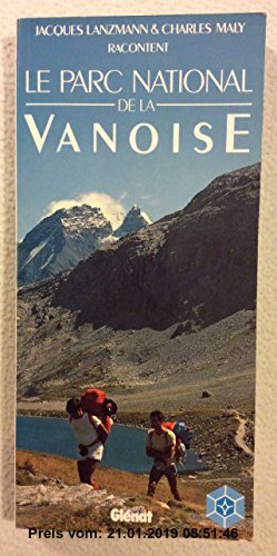Le Parc national de la Vanoise (Glen.l.I.Montag)