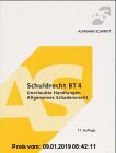 Gebr. - Schuldrecht BT, Bd.4, Unerlaubte Handlungen und Allgemeines Schadensrecht
