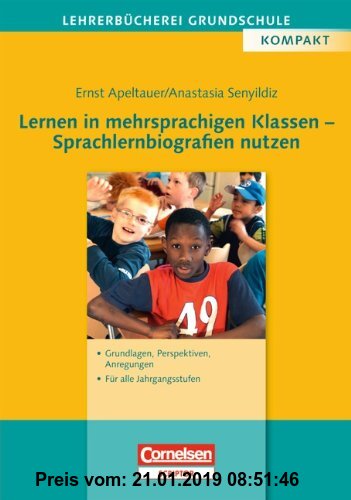 Gebr. - Lehrerbücherei Grundschule - Kompakt: Lernen in mehrsprachigen Klassen - Sprachlernbiografien nutzen: Grundlagen, Perspektiven, Anregungen - F