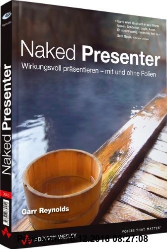 Gebr. - Naked Presenter - Der neuste Genie-Streich vom Autor von Zen oder die Kunst der Präsentation: Eindrucksvoll präsentieren - mit und ohne Folien
