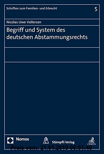 Gebr. - Begriff und System des deutschen Abstammungsrechts (Schriften Zum Familien- Und Erbrecht)