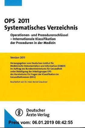Gebr. - OPS 2011 Systematisches Verzeichnis: Operationen- und Prozedurenschlüssel - Internationale Klassifikation der Prozeduren in der Medizin Versio