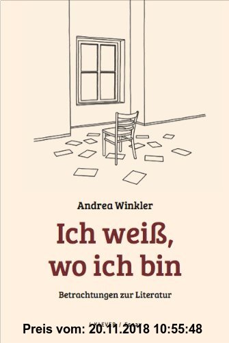 Gebr. - Ich weiß, wo ich bin: Betrachtungen zur Literatur
