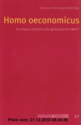 Gebr. - Homo oeconomicus: Ein neues Leitbild in der globalisierten Welt?