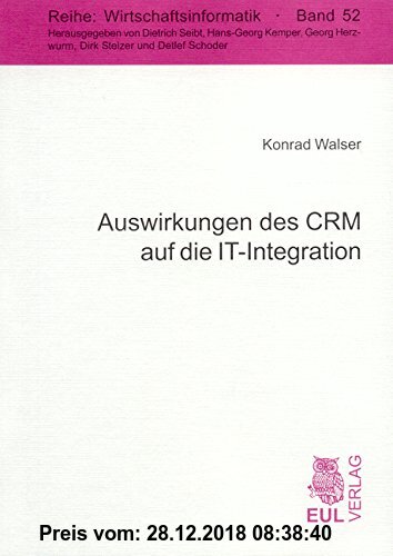 Gebr. - Auswirkungen des CRM auf die IT-Integration (Wirtschaftsinformatik)