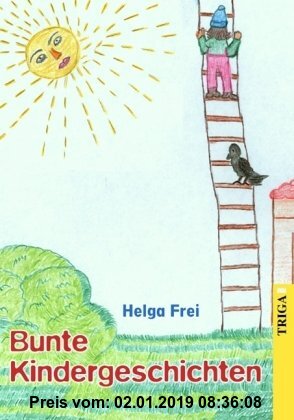 Gebr. - Laura auf der Himmelsleiter: Bunte Kindergeschichten