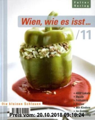 Gebr. - Wien, wie es isst .../11: Ein Führer durch Wiens Lokale