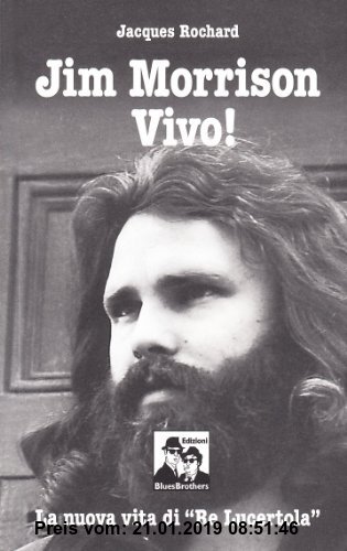 Gebr. - Jim Morrison vivo! La nuova vita di «Re Lucertola»