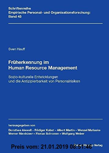 Gebr. - Früherkennung im Human Resource Management: Sozio-kulturelle Entwicklungen und die Antizipierbarkeit von Personalrisiken (Empirische Personal-