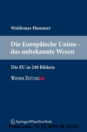 Gebr. - Die Europäische Union - das unbekannte Wesen: Die EU in 240 Bildern