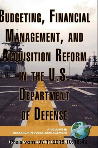 Gebr. - Budgeting, Financial Management, and Acquisition Reform in the U.S. Department of Defense (Hc) (Research in Public Management)