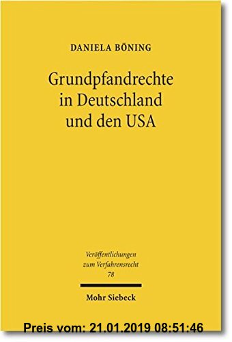 Gebr. - Grundpfandrechte in Deutschland und den USA: Unter besonderer Berücksichtigung des Rechts des Bundesstaates Kalifornien (Veröffentlichungen zu