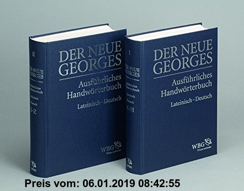 DER NEUE GEORGES Ausführliches Handwörterbuch Lateinisch - Deutsch: Ausführliches Handwörterbuch Lateinisch-Deutsch