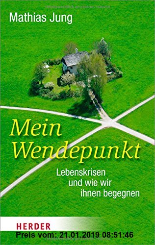 Gebr. - Mein Wendepunkt: Lebenskrisen und wie wir ihnen begegnen (HERDER spektrum)