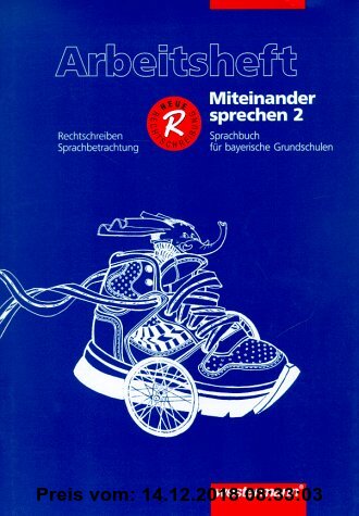 Gebr. - Miteinander sprechen, Sprachbuch für bayerische Grundschulen, neue Rechtschreibung, 2. Jahrgangsstufe