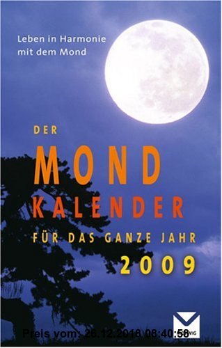 Gebr. - Der Mondkalender für das ganze Jahr 2009: Leben in Harmonie mit dem Mond - im praktischen Taschenkalenderformat!