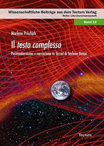 Gebr. - Il 'testo complesso': Postmodernismo e narrazione in 'Terra!' di Stefano Benni (Wissenschaftliche Beiträge aus dem Tectum-Verlag)