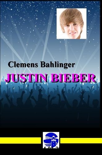 Gebr. - Justin Bieber - Der neue Superstar aus Kanada
