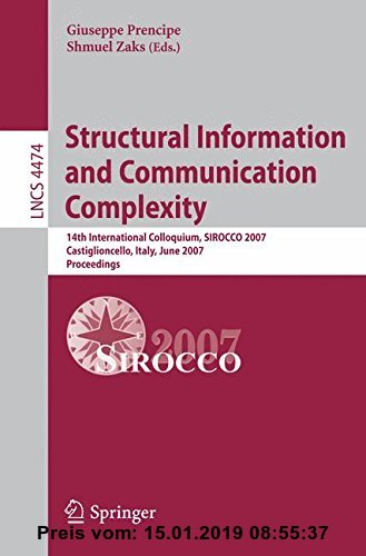 Gebr. - Structural Information and Communication Complexity: 14th International Colloquium, SIROCCO 2007, Castiglioncello, Italy, June 5-8, 2007, Proc