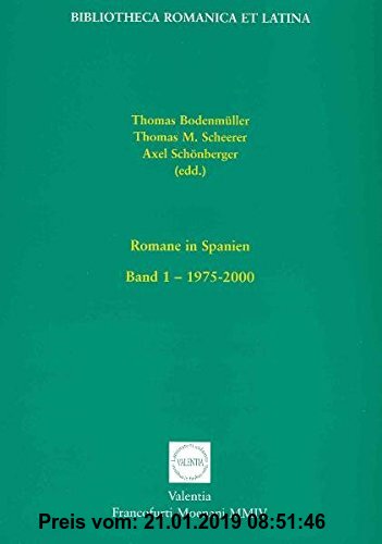 Gebr. - Romane in Spanien: Band 1. 1975-2000 (Bibliotheca Romanica et Latina)