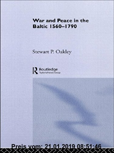 Gebr. - War and Peace in the Baltic, 1560-1790 (War in Context)