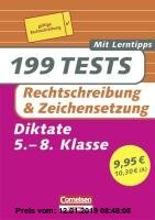 Gebr. - 199 Tests. Deutsch - Rechtschreibung und Zeichensetzung: Diktate für das 5.-8. Schuljahr. Buch mit Lerntipps