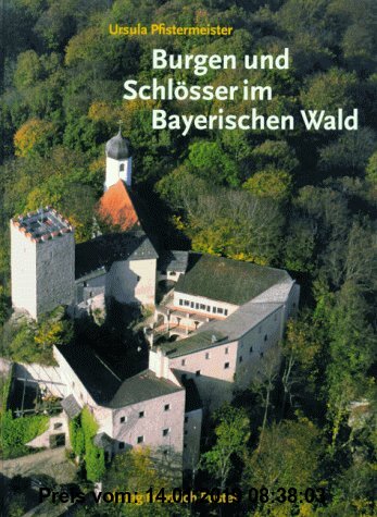 Gebr. - Burgen und Schlösser im Bayerischen Wald