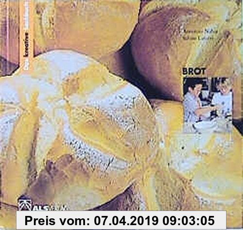 Gebr. - Das kreative Sachbuch Brot (ALS-Studio-Reihe)