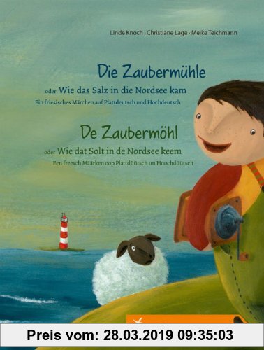 Gebr. - Die Zaubermühle oder Wie das Salz in die Nordsee kam/ De Zaubermöhl oder Wie dat Solt in de Nordsee keem: Ein friesisches Märchen auf Plattdeu