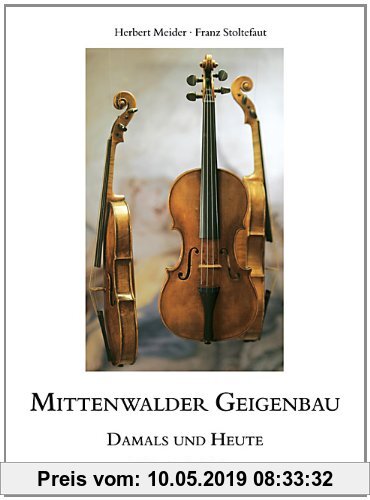 Mittenwalder Geigenbau - damals und heute