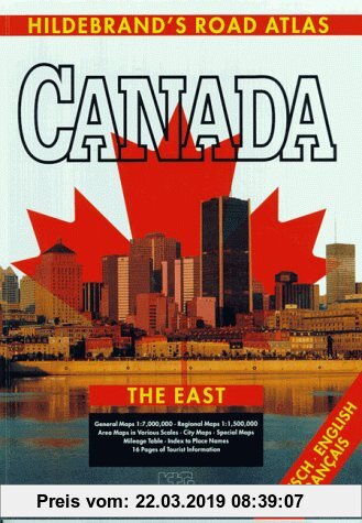 Gebr. - Hildebrand's Road-Atlas Canada; Hildebrand's Straßen-Atlas Canada; Hildebrand's Atlas Routier Canada, The East (Road Atlases)