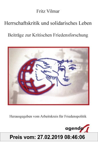 Gebr. - Herrschaftskritik und solidarisches Leben: Beiträge zur Kritischen Friedensforschung