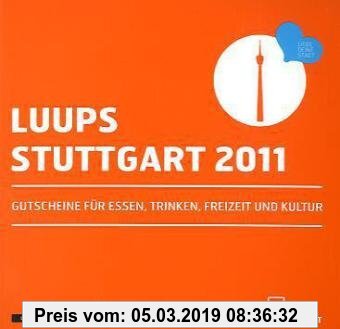 Gebr. - LUUPS - STUTTGART 2011: Gutscheine für Essen, Trinken, Freizeit und Kultur